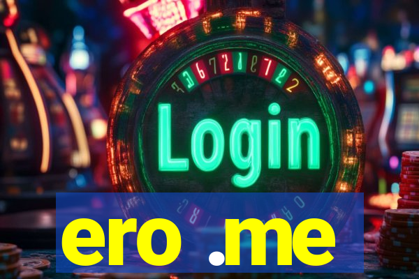 ero .me
